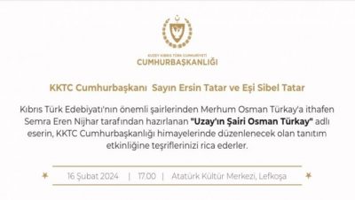 Cumhurbaşkanlığı himayelerinde ve Cumhurbaşkanı Ersin Tatar’ın eşi Sibel Tatar’ın öncülüğünde “Uzay’ın Şairi Osman Türkay” adlı eser tanıtılacak
