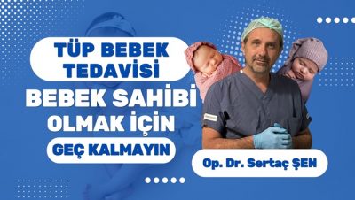 MUTLU AİLELERİN TERCİHİ OP. DR. SERTAÇ ŞEN